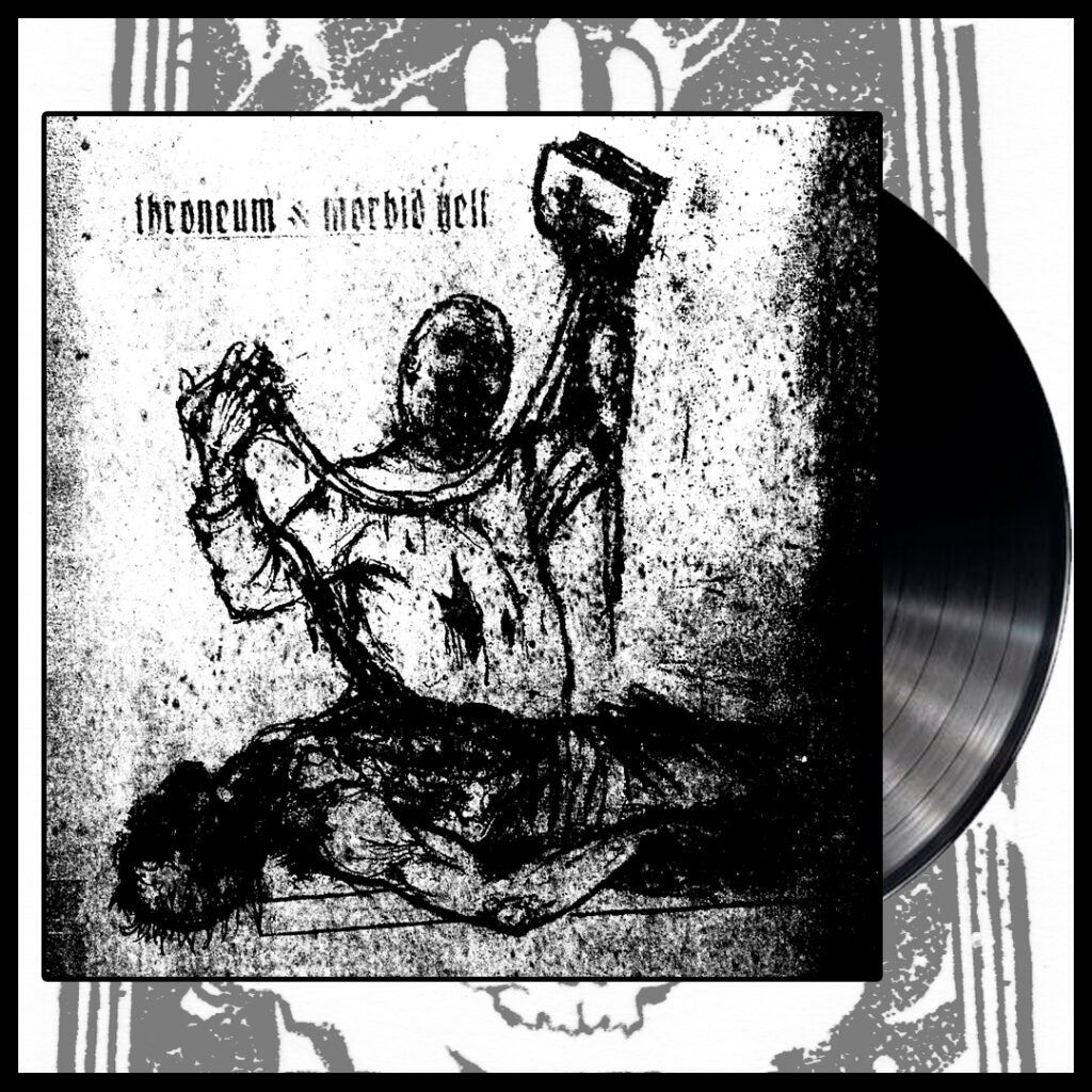 MORBID YELL / THRONEUM - Split (EP)